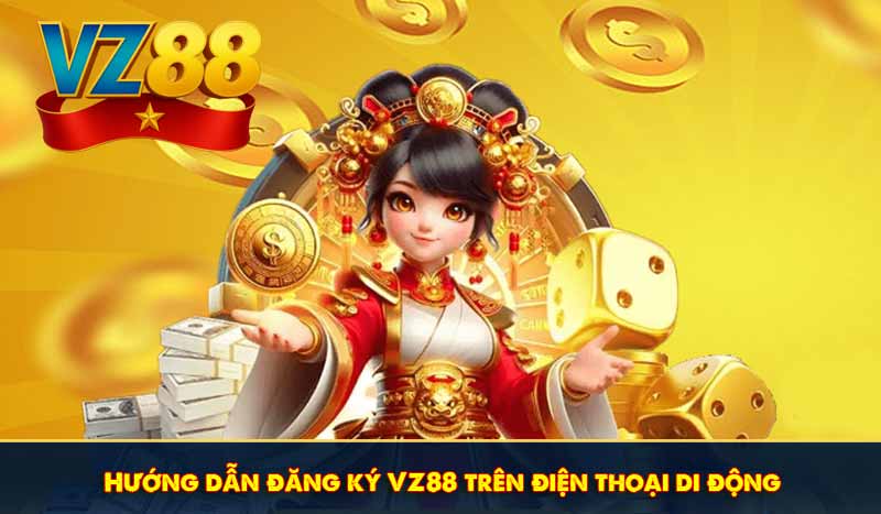 Hướng dẫn đăng ký VZ88 trên điện thoại di động