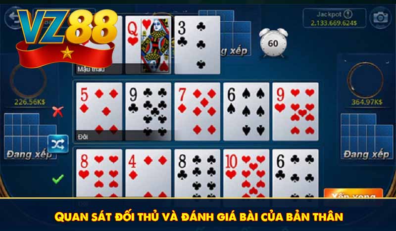 Quan sát đối thủ và đánh giá bài của bản thân