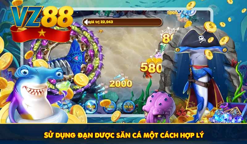 Sử dụng đạn dược săn cá một cách hợp lý