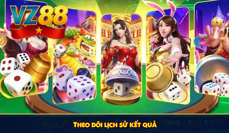 Theo dõi lịch sử kết quả